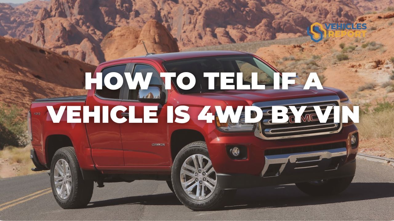 How to tell if a vehicle is 4WD by VIN