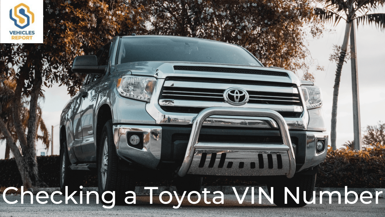 How to Check a Toyota VIN Number - Vehicles Report