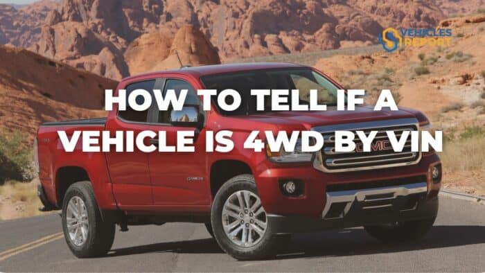 How to tell if a vehicle is 4WD by VIN